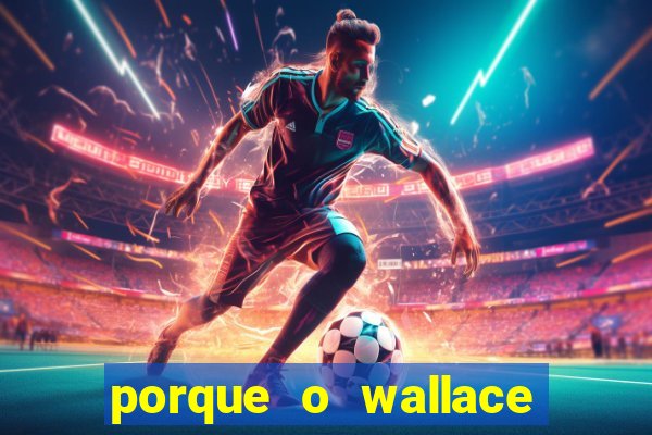 porque o wallace saiu do cruzeiro